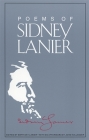 The Poems of Sidney Lanier By Sidney Lanier, Mary Day Lanier (Editor), John Hollander (Contribution by) Cover Image