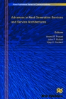 Advances in Next Generation Services and Service Architectures By Anand R. Prasad (Editor), John F. Buford (Editor), Vijay K. Gurbani (Editor) Cover Image