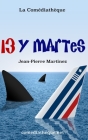 13 y Martes By Jean-Pierre Martinez Cover Image
