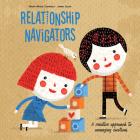 Relationship Navigators: A Creative Approach to Managing Emotions By Maria Mercè Conangla, Jaume Soler Cover Image