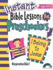 Instant Bible Lessons: I Belong to Jesus: Preschoolers Cover Image
