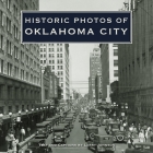Historic Photos of Oklahoma City Cover Image