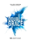 Double Grace By Caleb Gibson Cover Image