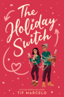 The Holiday Switch (Underlined Paperbacks) By Tif Marcelo Cover Image
