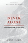 Never Alone: From Ethiopian Villager to Global Leader Cover Image