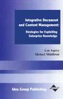 Integrative Document and Content Management: Strategies for Exploiting Enterprise Knowledge By Michael Middleton, Len Asprey, Len Asprey (Joint Author) Cover Image