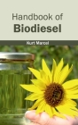 Handbook of Biodiesel By Kurt Marcel (Editor) Cover Image