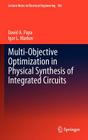 Multi-Objective Optimization in Physical Synthesis of Integrated Circuits (Lecture Notes in Electrical Engineering #166) Cover Image