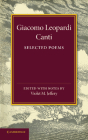 Giacomo Leopardi: Canti: Selected Poems By Giacomo Leopardi, Violet M. Jeffrey (Editor) Cover Image