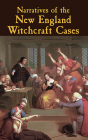 Narratives of the New England Witchcraft Cases By George Lincoln Burr (Editor) Cover Image