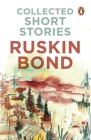 Collected Short Stories By Ruskin Bond Cover Image