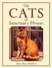 The Cats of Sanctuary House By CHS Winifred, Mary Cover Image