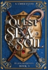 A Quest of Sea and Soil: A Young Adult Epic Fantasy Novel By S. Usher Evans Cover Image