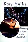Dancing Naked in the Mind Field Cover Image