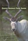 Exotic Animal Field Guide: Nonnative Hoofed Mammals in the United States By Dr. Elizabeth Cary Mungall, Ike C. Sugg (Foreword by) Cover Image