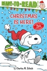 Christmas Is Here!: Ready-to-Read Level 2 (Peanuts) By Charles  M. Schulz, Robert Pope (Illustrator) Cover Image