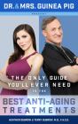 Dr. and Mrs. Guinea Pig Present the Only Guide You'll Ever Need to the Best Anti-Aging Treatments Cover Image