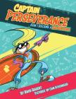 Captain Perseverance: How I Became a Superhero (Grit Alliance #1) By Brod Bagert, Cam Aitkenhead (Illustrator) Cover Image