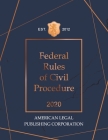 Federal Rules of Civil Procedure 2020 Edition: American Legal Publishing Cover Image