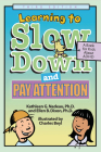 Learning to Slow Down and Pay Attention: A Book for Kids about ADHD Cover Image