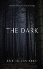 The Dark By Emilio Iasiello Cover Image