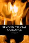 Beyond Crucial Guidance: A Poetry Collection By Justin D. Bishop Cover Image