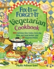 Fix-It and Forget-It Vegetarian Cookbook: 565 Delicious Slow-Cooker, Stove-Top, Oven, And Salad Recipes, Plus 50 Suggested Menus Cover Image