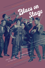 Blues on Stage By John L. Clark Cover Image