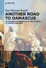 Another Road to Damascus: An Integrative Approach to 'Abd Al-Qadir Al-Jaza'iri By Tom Woerner-Powell Cover Image