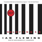 Goldfinger Lib/E (James Bond #7) By Ian Fleming, Hugh Bonneville (Read by) Cover Image