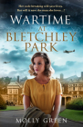 Wartime at Bletchley Park By Molly Green Cover Image