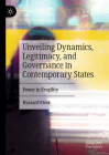 Unveiling Dynamics, Legitimacy, and Governance in Contemporary States: Power in Fragility Cover Image