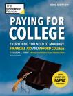 Paying for College, 2019 Edition: Everything You Need to Maximize Financial Aid and Afford College (College Admissions Guides) Cover Image