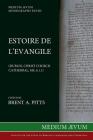 Estoire de l'Evangile (Dublin, Christ Church Cathedral, MS. C6. 1. 1) By Brent a. Pitts (Editor) Cover Image