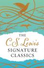The C. S. Lewis Signature Classics (Gift Edition): An Anthology of 8 C. S. Lewis Titles: Mere Christianity, The Screwtape Letters, Miracles, The Great Divorce, The Problem of Pain, A Grief Observed, The Abolition of Man, and The Four Loves By C. S. Lewis Cover Image