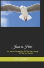 Jesus is Here: An Islamic Perspective Of The 2nd Coming of The Son of Mariam By Fatai Badmos Cover Image