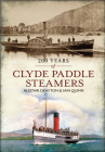 200 Years of Clyde Pleasure Steamers By Alistair Deayton, Iain Quinn Cover Image