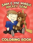 Sam & the Magic Hockey Gear Coloring Book Cover Image