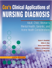 Cox's Clinical Applications of Nursing Diagnosis: Adult, Child, Women's, Mental Health, Gerontic, and Home Health Considerations Cover Image