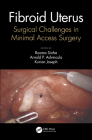 Fibroid Uterus: Surgical Challenges in Minimal Access Surgery Cover Image