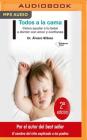 Todos a la Cama: Cómo Ayudar a Tu Bebé a Dormir Con Amor y Confianza Cover Image