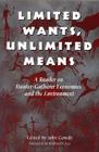 Limited Wants, Unlimited Means: A Reader On Hunter-Gatherer Economics And The Environment By John Gowdy (Editor) Cover Image