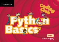 Coding Club Python Basics Level 1 By Chris Roffey Cover Image