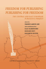 Freedom for Publishing, Publishing for Freedom By Timothy Garton Ash (Editor) Cover Image
