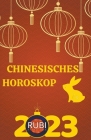 Chinesisches horoskop 2023 By Rubi Astrologa Cover Image