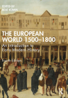 The European World 1500-1800: An Introduction to Early Modern History Cover Image