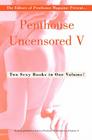 Penthouse Uncensored V (Penthouse Adventures #5) By Penthouse International Cover Image