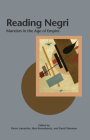 Reading Negri: Marxism in the Age of Empire (Creative Marxism #3) Cover Image