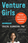 VentureGirls: Raising Girls to Be Tomorrow's Leaders By Cristal Glangchai Cover Image
