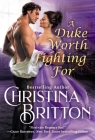 A Duke Worth Fighting For (Isle of Synne #3) By Christina Britton Cover Image